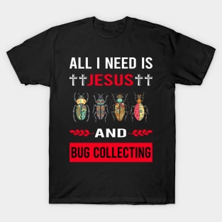 I Need Jesus And Bug Collecting Insect Insects Bugs T-Shirt